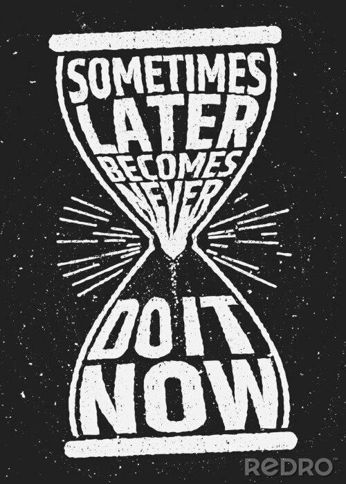 Fototapete Manchmal später wird nie motivierend inspirierend Zitat auf grunge Hintergrund.
