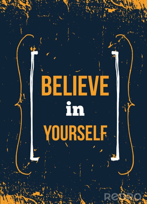 Poster Aufschrift Glaube an dich selbst