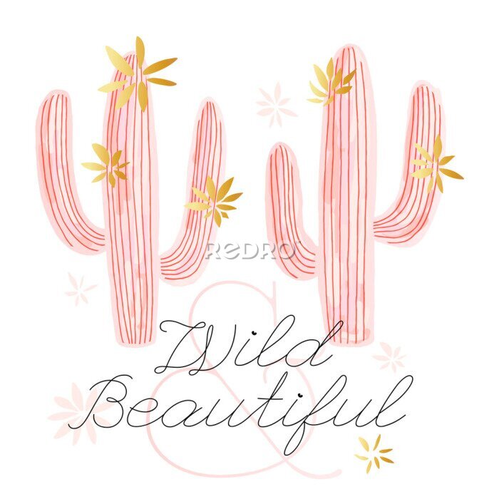 Poster Cactus succulent wild golden flowers pastel color watercolor pink gold. Wild beautiful slogan on white background. Hand drawn vector illustration