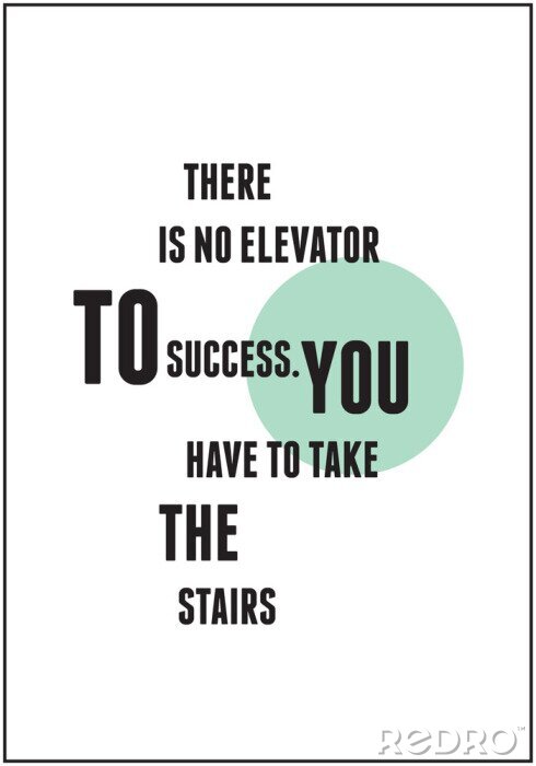 Poster Der Slogan lautet: Es gibt keinen Aufzug zum Erfolg. Man muss die Treppe nehmen.