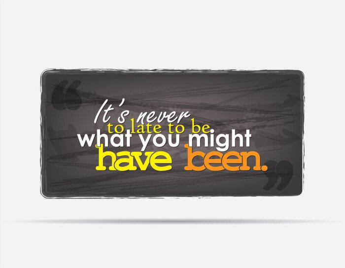 Poster Es ist nie zu spät Sprichwort