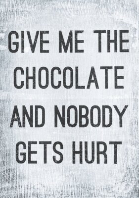 Humorvolle Inschrift über Schokolade