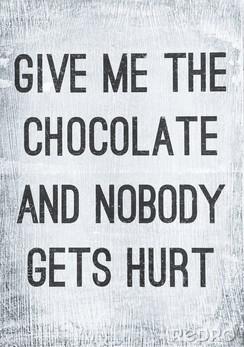 Poster Humorvolle Inschrift über Schokolade