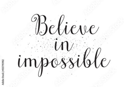 Poster Kalligrafische Inschrift: Glaube an das Unmögliche