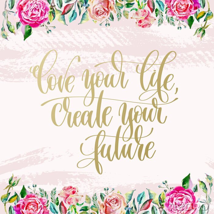 Poster love your life create your future - hand lettering text on brush
