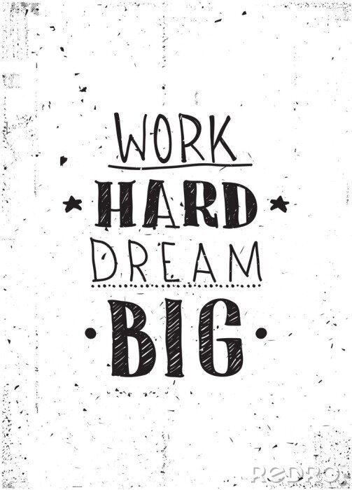 Poster Motivationstext: Arbeite hart, träume groß!