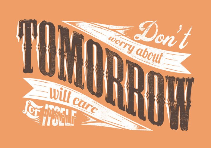 Poster Motivationszitat über das, was morgen kommt