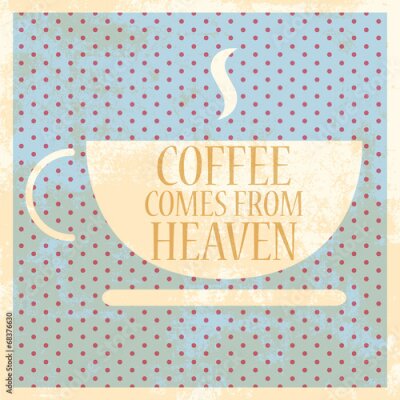 Poster Retro-Illustration einer Tasse heißem Kaffee