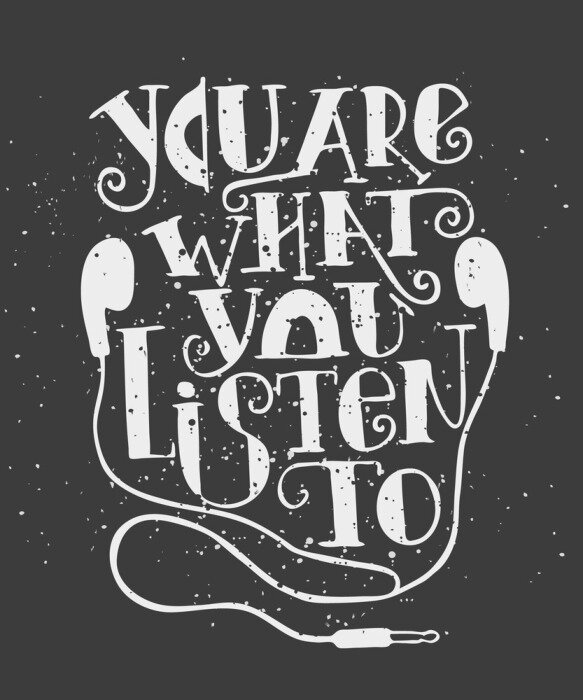 Poster Sie sind, was Sie hören