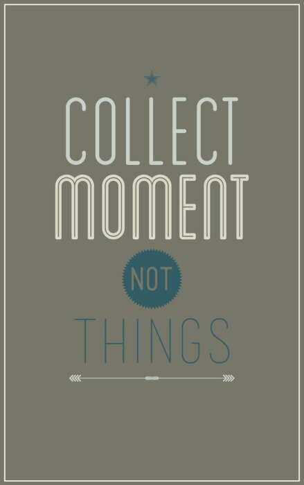 Poster Sprichwort über das Sammeln von Erinnerungen