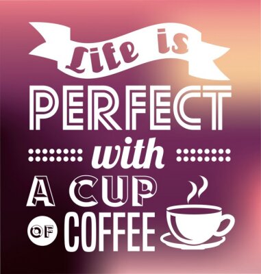 Poster Stilvolle Aufschrift für Kaffee-Liebhaber