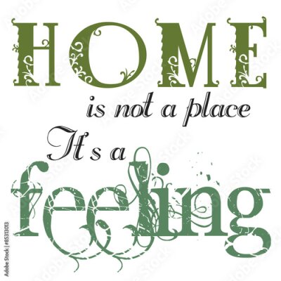 Poster Die Inschrift „Zuhause ist kein Ort…“