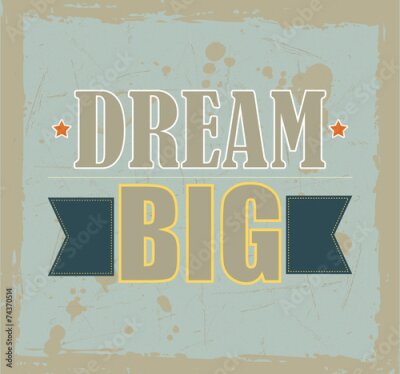Poster „Dream Big“-Grunge-Schriftzug