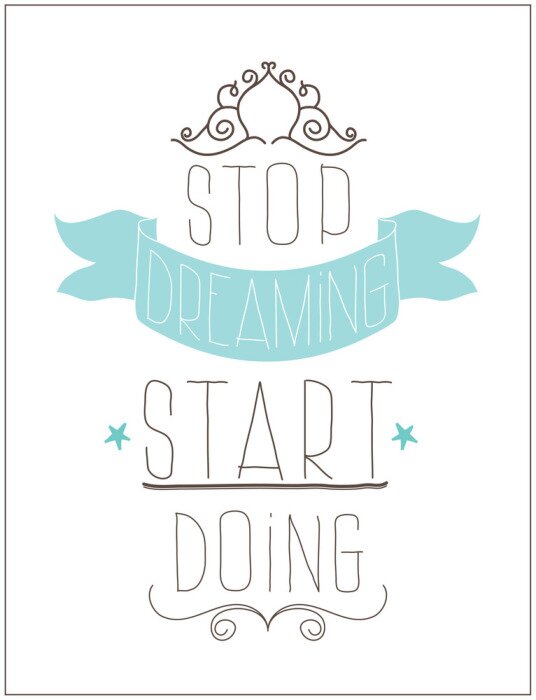 Poster Retro-Grafik mit dem Slogan „Hör auf zu träumen, fang an zu handeln“