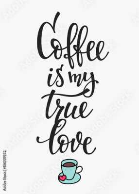 Eine Tasse Kaffee und eine Inschrift im Posterstil