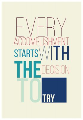 Sticker Jede Aufführung beginnt mit der Entscheidung, farbenfrohe Typografie auszuprobieren.