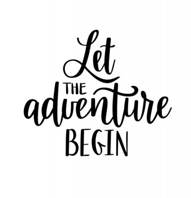 Sticker Lassen Sie das Abenteuer Vektorbeschriftung beginnen. Motivierend inspirierend Reisezitat.