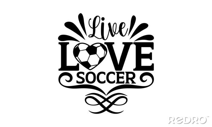 Sticker Live love soccer - Soccer t shirts design, Hand drawn lettering phrase, Calligraphy t shirt design, Isolated on white background, svg Files for Cutting Cricut and Silhouette, EPS 10