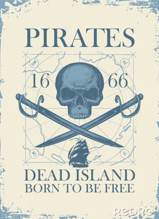 Sticker Vector banner with skull, crossed sabers, old map and the words Pirates Dead Island, Born to be free. Illustration on the theme of travel, military adventure and battles on the old paper background