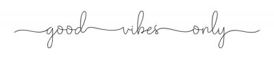 Sticker VIBES GOOD ONLY. Simple positive lettering typography script quote good vibes only. Poster, card, vector design banner. Hand drawn modern calligraphy slogan text - good vibes only.