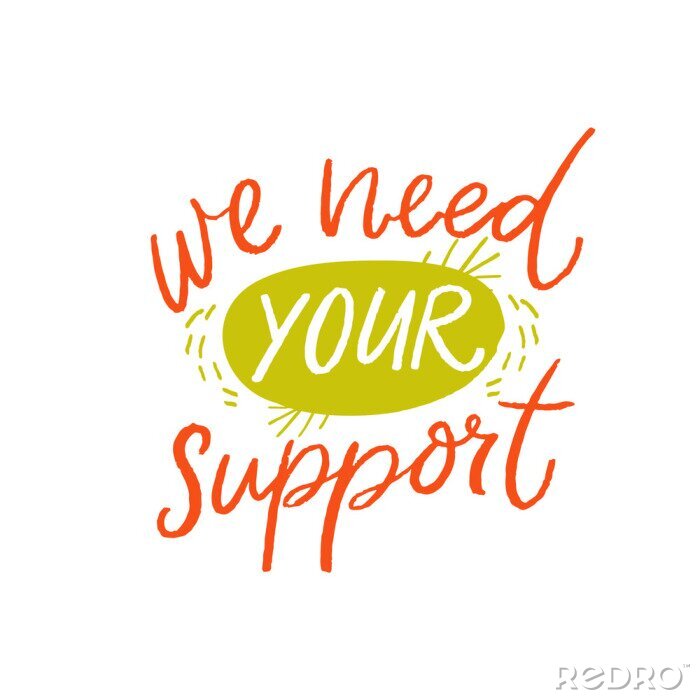 Sticker We need your support. Asking clients help concept with handwritten text on white background. Small business problems during crisis. Vector banner design