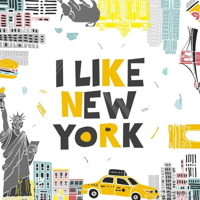 Tapete Decorative banner with symbols and attractions and the words I love New York. Postcard for tourists, travel guides, invitations. Poster for wall decoration in the room, classroom. Vector illustration.