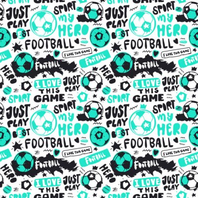 Tapete Funny Seamless Pattern with soccer balls and text for children. Grunge style, doodle, short hand written phrases. Sports background. Text: just play, i love this game, hero..